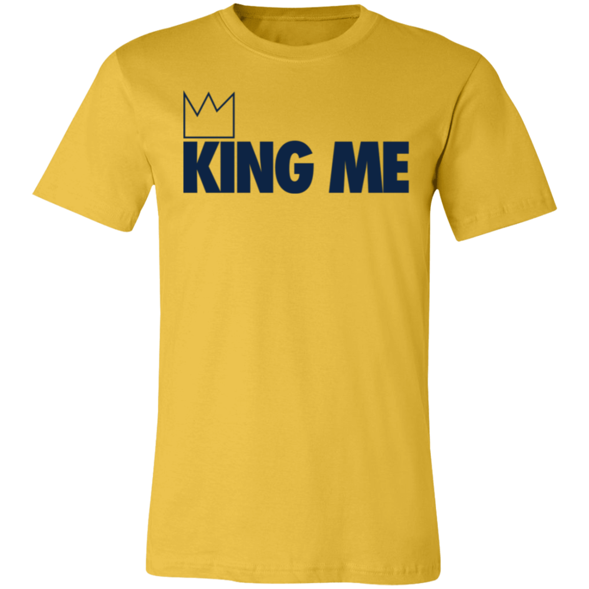 King Me Unisex T-Shirt