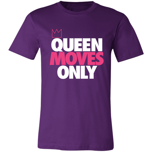 Queen Moves Only Unisex T-Shirt