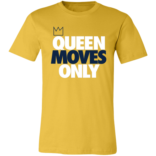 Queen Moves Only Unisex T-Shirt