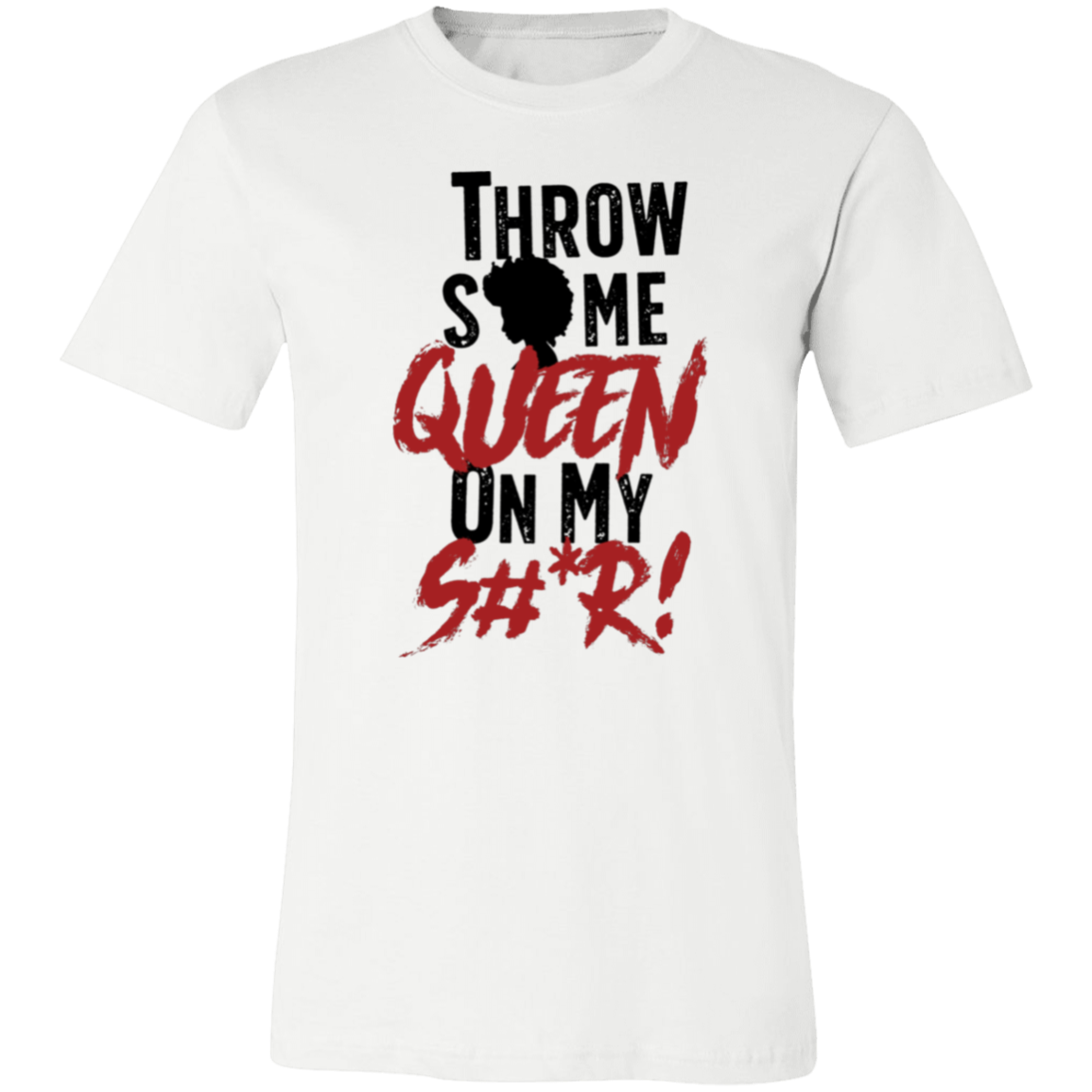 Throw Some Queen On It T-Shirt