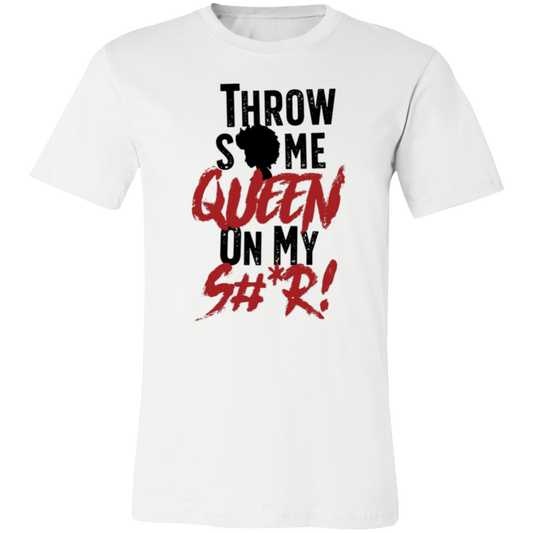 Throw Some Queen On It T-Shirt
