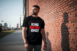 "King Moves Only" T-Shirt